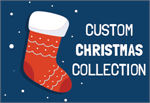 Custom Christmas Collection